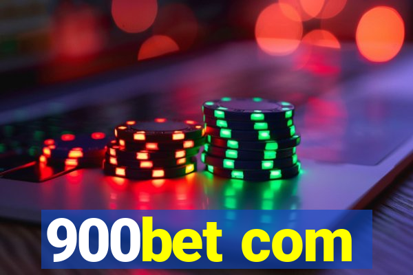 900bet com